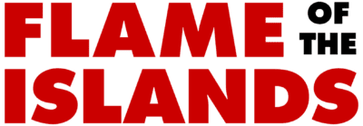 Flame Of The Islands