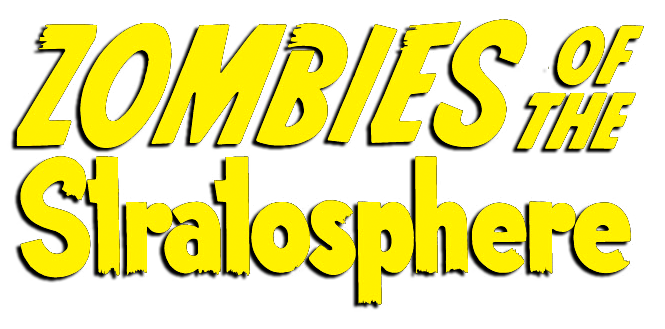 Zombies Of The Stratosphere Tt